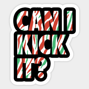 Can I Kick It Sticker